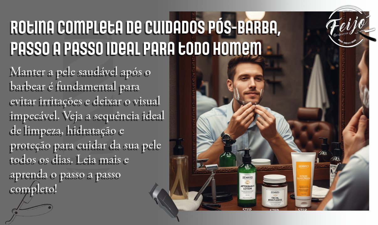 Rotina completa de cuidados pós-barba